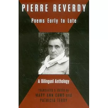 Pierre Reverdy: Poems Early to Late