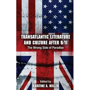 Transatlantic Literature and Culture After 9/11: The Wrong Side of Paradise