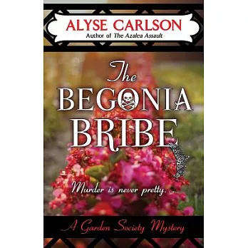 The Begonia Bribe