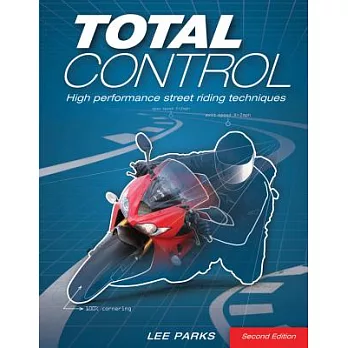 Total Control: High Performance Street Riding Techniques