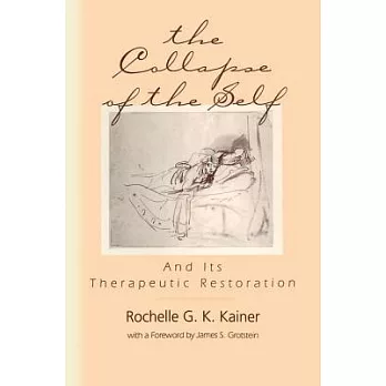 The Collapse of the Self and Its Therapeutic Restoration