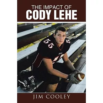 The Impact of Cody Lehe