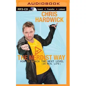 The Nerdist Way: How to Reach the Next Level in Real Life