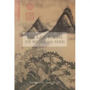 The Late Poems of Wang An-shih