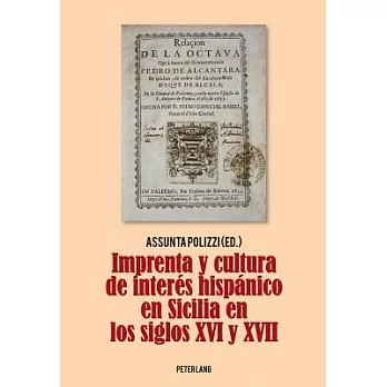 Imprenta y cultura de inter�s hisp�nico en Sicilia en los siglos XVI y XVII