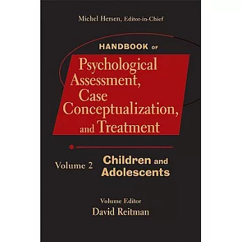 Handbook of Psychological Assessment, Case Conceptualization, and Treatment, Volume 2: Children and Adolescents