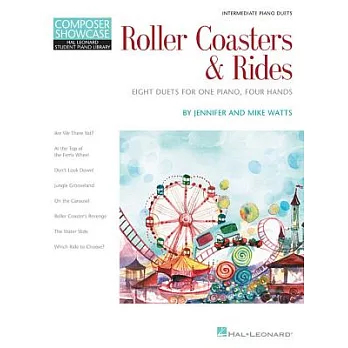 Roller Coasters & Rides: Eight Duets for One Piano, Four Hands Composer Showcase Intermediate Piano Duets