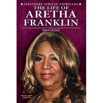 The Life of Aretha Franklin: Queen of Soul