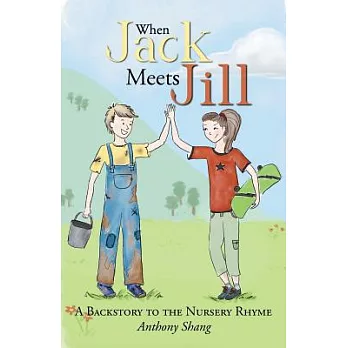 When Jack Meets Jill: A Backstory to the Nursery Rhyme