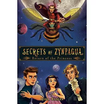 Secrets of Zynpagua: Return of the Princess