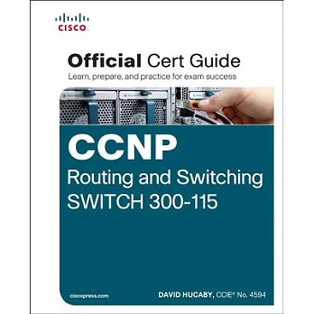 CCNP Routing and Switching SWITCH 300-115: Official Cert Guide