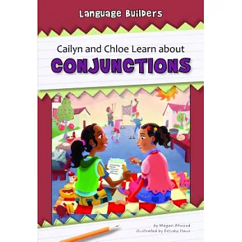 Cailyn and Chloe Learn About Conjunctions