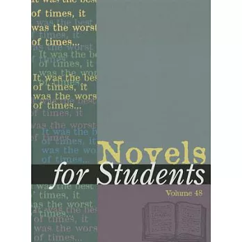 Novels for Students: Presenting Analysis, Context, and Criticism on Commonly Studies Novels