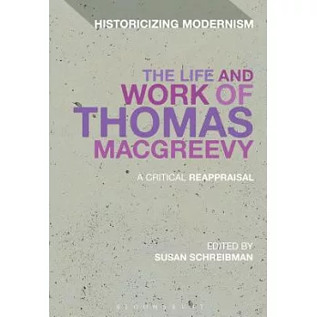 The Life and Work of Thomas Macgreevy: A Critical Reappraisal