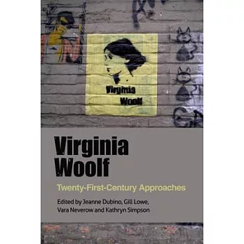 Virginia Woolf: Twenty-First-Century Approaches
