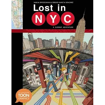 Lost in Nyc: A Subway Adventure: A Toon Graphic