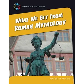 What we get from Roman mythology /