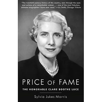 Price of Fame: The Honorable Clare Boothe Luce