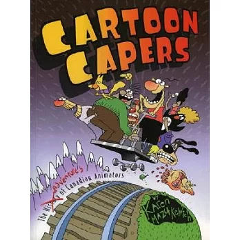 Cartoon Capers: The History of Canadian Animators