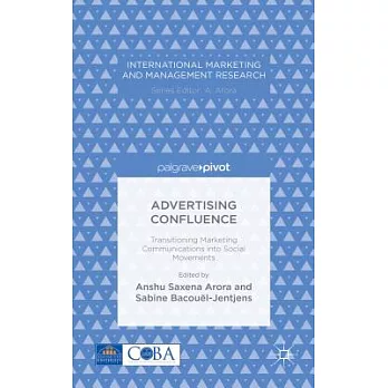 Advertising Confluence: Transitioning Marketing Communications into Social Movements