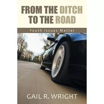 From the Ditch to the Road: Youth Issues Matter
