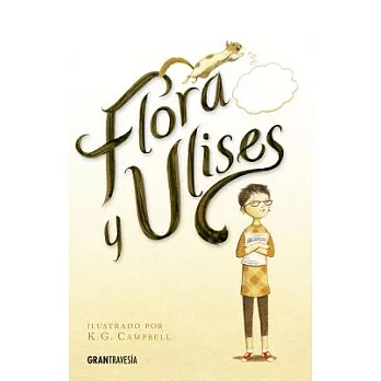 Flora y Ulises / Flora & Ulises: Las Aventuras Iluminadas / The Illuminated Adventurers