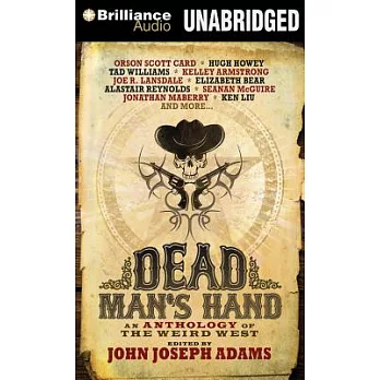 Dead Man’s Hand: An Anthology of the Weird West
