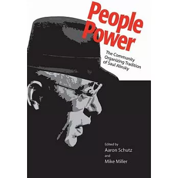 People Power: The Community Organizing Tradition of Saul Alinsky