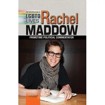 Rachel Maddow: Primetime Political Commentator