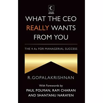 What the CEO Really Wants from You: The 4 As Fro Managerial Success