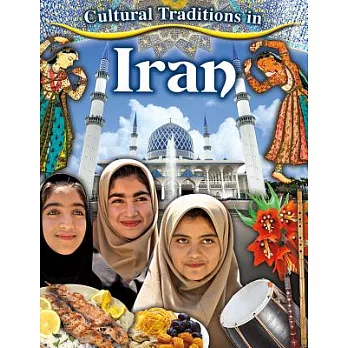 Cultural traditions in my world : Cultural traditions in Iran /