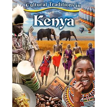 Cultural traditions in my world : Cultural traditions in Kenya /