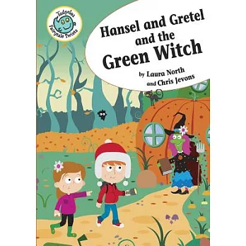 Hansel and Gretel and the green witch /