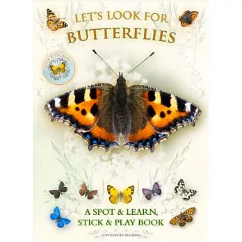 Let’s Look for Butterflies: A Spot & Learn, Stick & Play Book