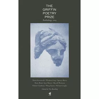 The Griffin Poetry Prize Anthology 2015