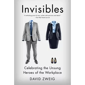 Invisibles: Celebrating the Unsung Heroes of the Workplace