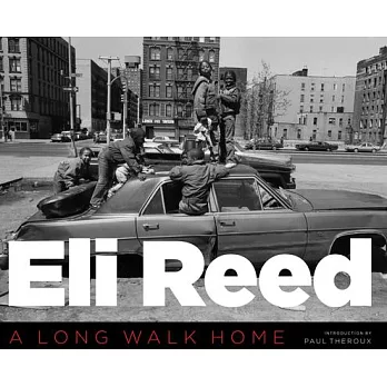 Eli Reed: A Long Walk Home