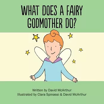 What Does a Fairy Godmother Do?