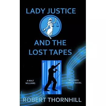 Lady Justice and the Lost Tapes
