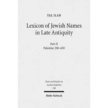 Lexicon of Jewish Names in Late Antiquity: Part II: Palestine 200-650