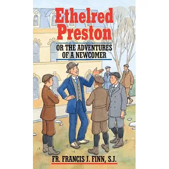 Ethelred Preston: Or the Adventures of a Newcomer