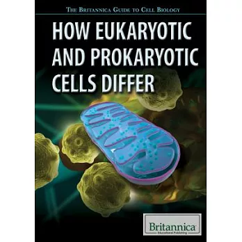 How Eukaryotic and Prokaryotic Cells Differ