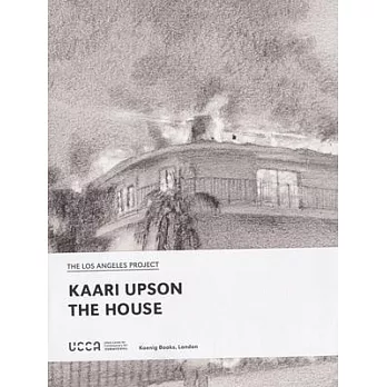 Kaari Upson: The House