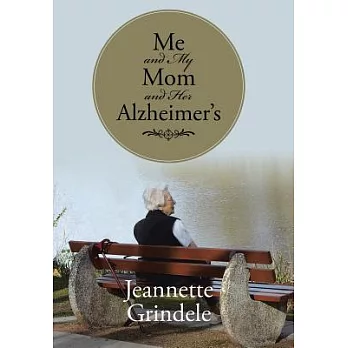 Me and My Mom and Her Alzheimer’s