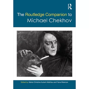 The Routledge Companion to Michael Chekhov