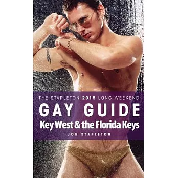 Key West & the Florida Keys: The Stapleton 2015 Long Weekend Gay Guide