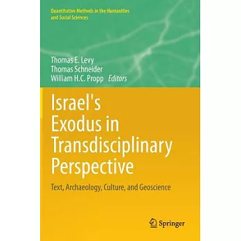 Israel’s Exodus in Transdisciplinary Perspective: Text, Archaeology, Culture, and Geoscience
