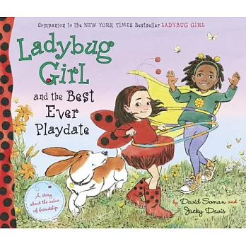 Ladybug girl and the best ever playdate /