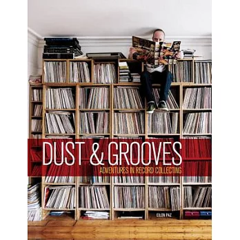 Dust & Grooves: Adventures in Record Collecting