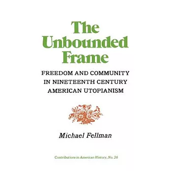 The Unbounded Frame: Freedom and Community in Nineteenth-Century American Utopianism